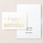 Happy Birthday Chic Script Minimal Glam Gold Real Foil Card<br><div class="desc">Say happy birthday in style with a simply stylish real foil card, available in your choice of gold or silver. All wording on this template is simple to customize or delete. The modern minimalist design features elegant script calligraphy and chic vintage art deco typography. For a unique finishing touch, sign...</div>