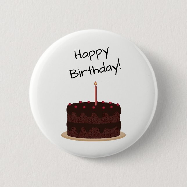 Happy Birthday Chocolate Cake 2 Inch Round Button (Front)