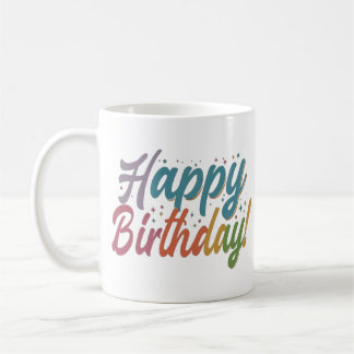 Happy birthday Coffee Mug 