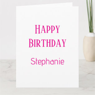 Happy Birthday Custom Name White Hot Pink 2025 Card