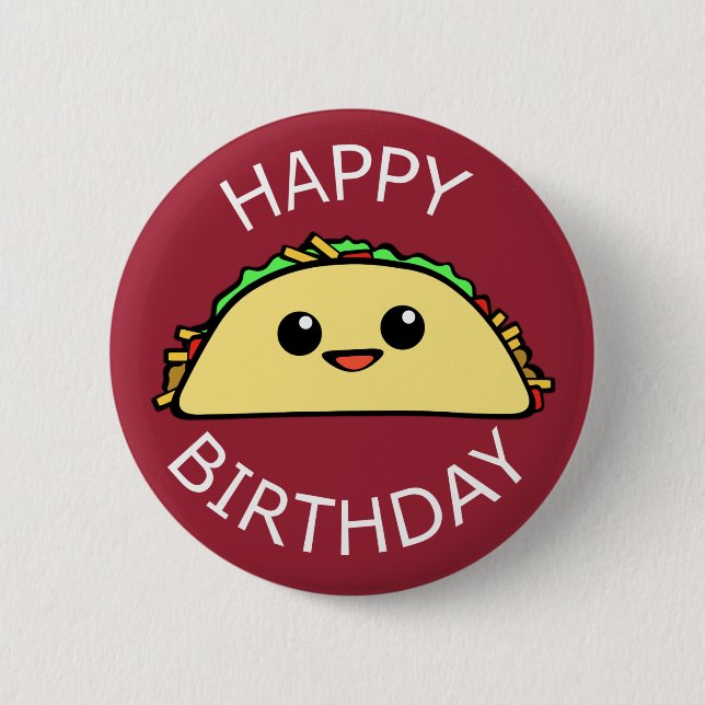 Happy Birthday Cute Taco 2 Inch Round Button (Front)