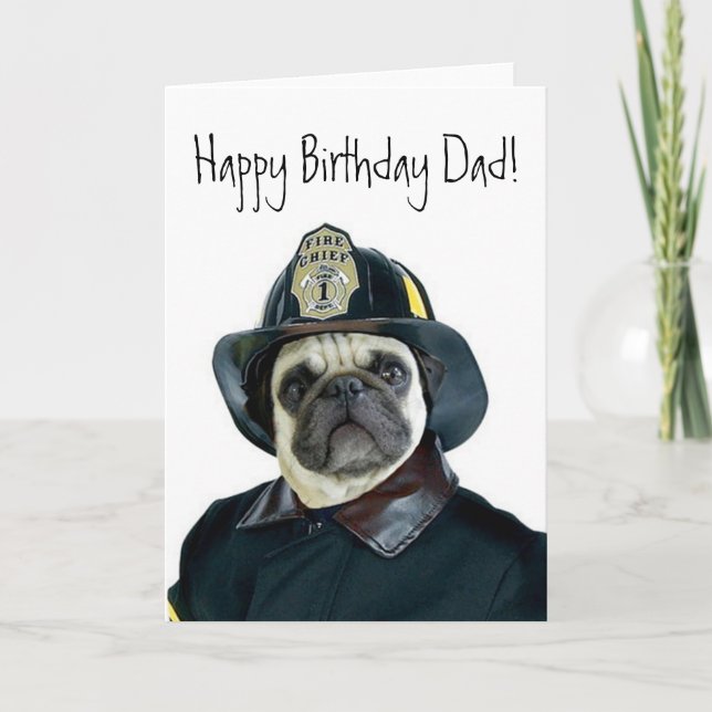 Happy Birthday Dad Fireman pug greeting card (Front)