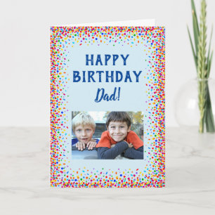 Happy Birthday Dad Fun Colourful Confetti Photo Card