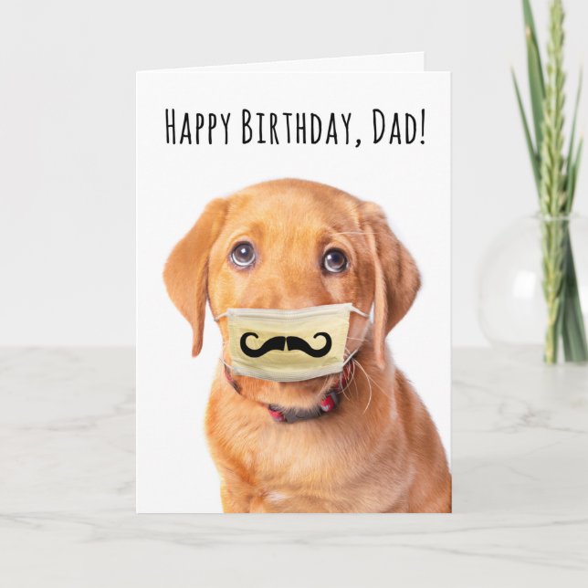 Happy Birthday Dad Moustache Puppy in Face Mask Holiday Card (Front)