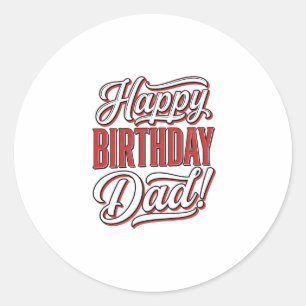 Happy Birthday Dad Vintage Typography Shirt Design Classic Round Sticker