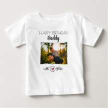 HAPPY BIRTHDAY DADDY BABY CLOTHES CUSTOM PHOTO