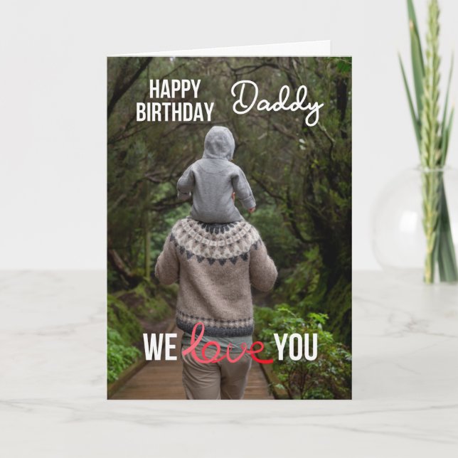 HAPPY BIRTHDAY DADDY CARD CUSTOM PHOTO AND TEXT (Front)