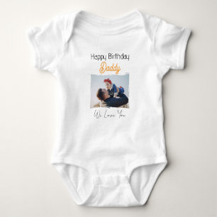 HAPPY BIRTHDAY DADDY CUSTOM PHOTO AND TEXT  BABY BODYSUIT
