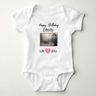 HAPPY BIRTHDAY DADDY CUSTOM TEXT AND PHOTO BABY BODYSUIT