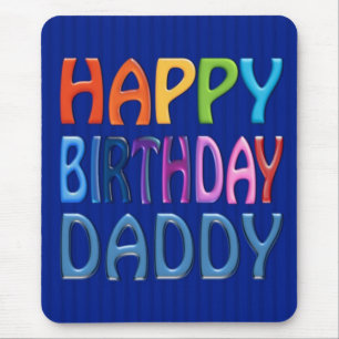 Happy Birthday Daddy - Happy Colourful Greeting Mouse Pad