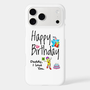 Happy Birthday. Daddy I love you.