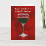 Happy Birthday Daughter Funny Wine Themed Birthday Card<br><div class="desc">You know,  it's all how you gauge things. A fun birthday card for a daughter that has a like for wine and humour!</div>