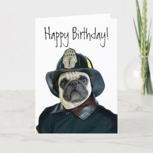 Happy Birthday Fireman pug greeting card