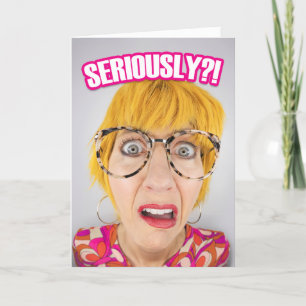 Happy Birthday For Anyone Snarky Fully Looking Wom Holiday Card