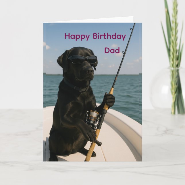 Happy Birthday for Dad, black Labrador fishing Card (Front)