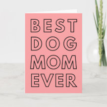 Happy Birthday From Dog, Best Dog Mom Ever  Card