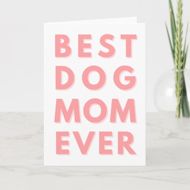 Happy Birthday From Dog, Best Dog Mom Ever  Card (Front)