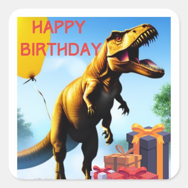 Happy Birthday from T-Rex Square Sticker (Front)