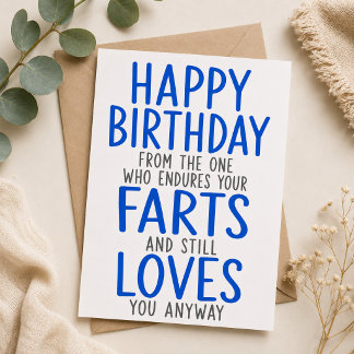 Happy Birthday From The One Who Endures Your Farts Holiday Card