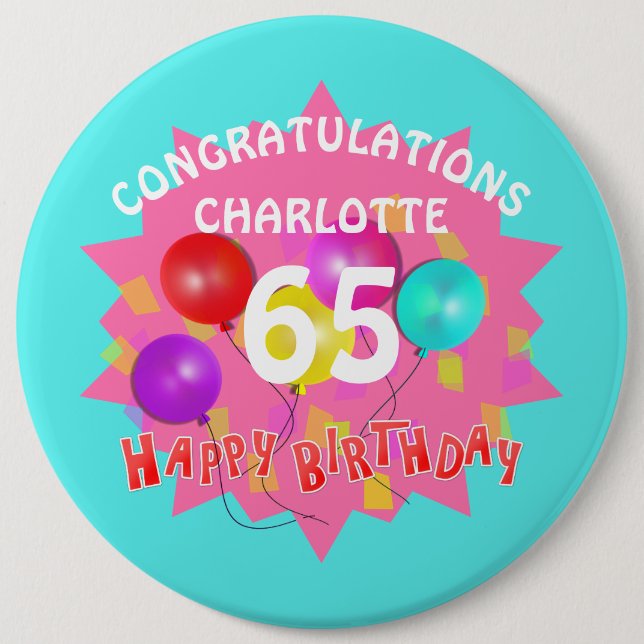 Happy Birthday Fun 65th Milestone Personalized 6 Inch Round Button (Front)