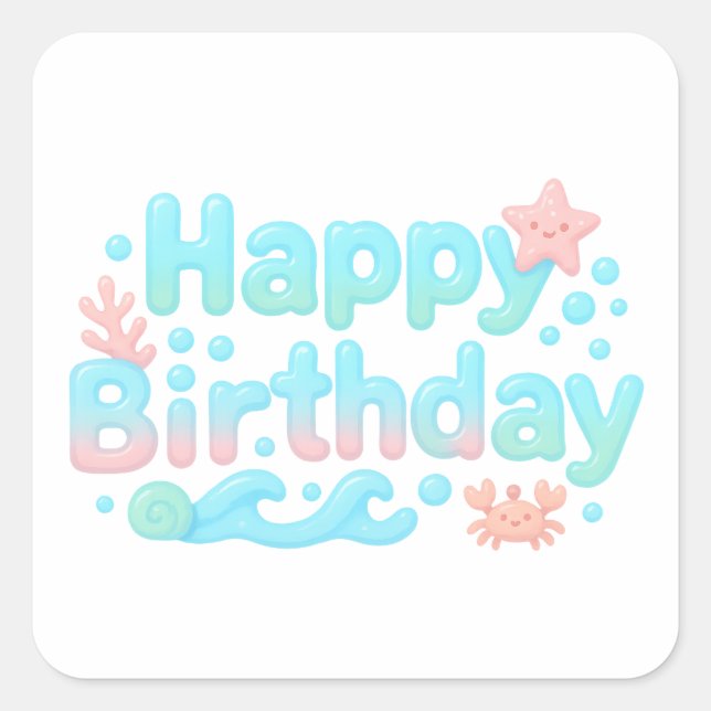 Happy Birthday Glossy Ocean Pastel Text Square Sticker (Front)