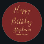 Happy Birthday Gold Burgundy Dark Red Custom Name Classic Round Sticker<br><div class="desc">Designed with golden yellow text template for "Happy Birthday" message,  name and day which you may edit to customize and also custom colour background!</div>