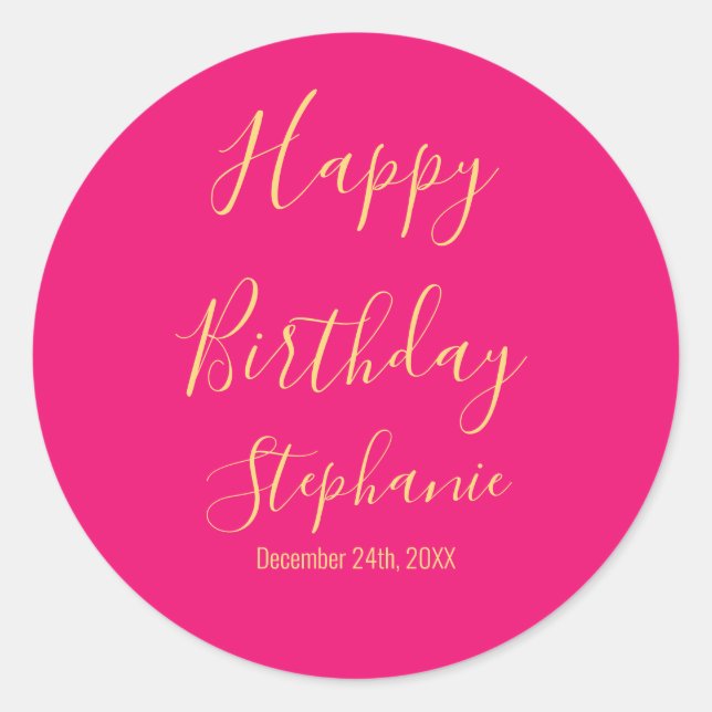 Happy Birthday Gold Hot Pink Custom Name Colours Classic Round Sticker (Front)
