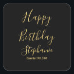 Happy Birthday Golden Yellow Black Custom Name Square Sticker<br><div class="desc">Designed with golden yellow text template for "Happy Birthday" message,  name and day which you may edit to customize and also custom colour background!</div>