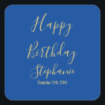 Happy Birthday Golden Yellow Blue Custom Name Square Sticker<br><div class="desc">Designed with golden yellow text template for "Happy Birthday" message,  name and day which you may edit to customize and also custom colour background!</div>