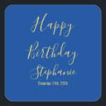 Happy Birthday Golden Yellow Blue Custom Name Square Sticker<br><div class="desc">Designed with golden yellow text template for "Happy Birthday" message,  name and day which you may edit to customize and also custom colour background!</div>