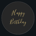 Happy Birthday Golden Yellow Custom Text Black Classic Round Sticker<br><div class="desc">Designed with golden yellow text template for "Happy Birthday" message which you may edit to customize and also custom colour background!</div>