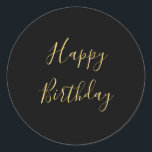 Happy Birthday Golden Yellow Custom Text Black Classic Round Sticker<br><div class="desc">Designed with golden yellow text template for "Happy Birthday" message which you may edit to customize and also custom colour background!</div>