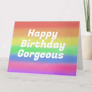 Happy Birthday gorgeous rainbow card
