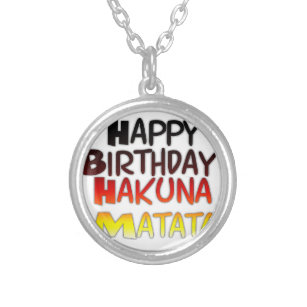 Happy Birthday Hakuna Matata Inspirational graphic Silver Plated Necklace
