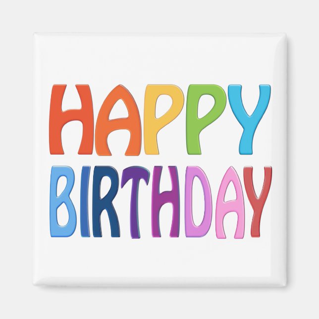 Happy Birthday - Happy Colourful Magnet (Front)