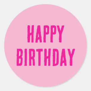 Happy Birthday Hot Pink Girly Custom Colour 2025 Classic Round Sticker