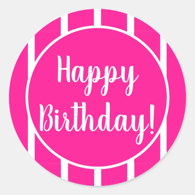 Happy Birthday Hot Pink White Striped Classic Round Sticker (Front)