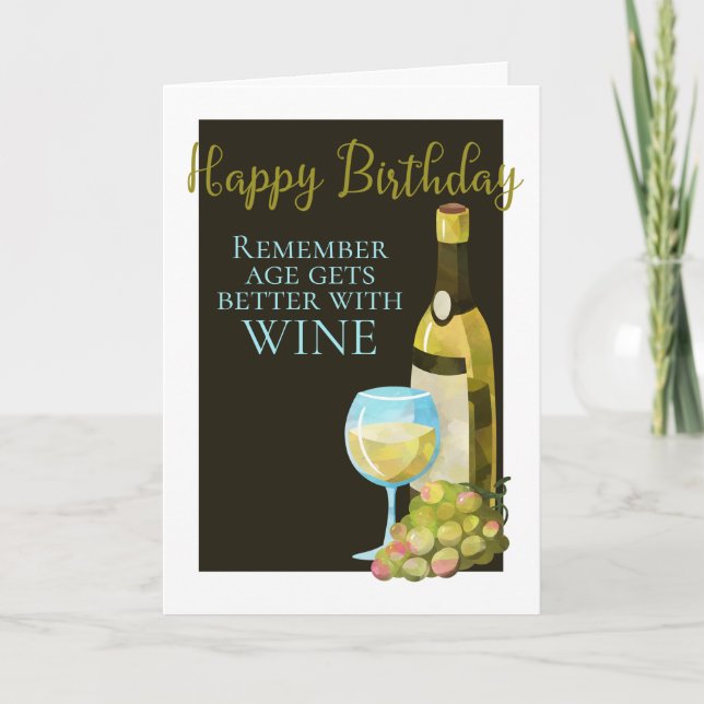 Happy Birthday Humour Age Gets Better With Wine Card (Front)