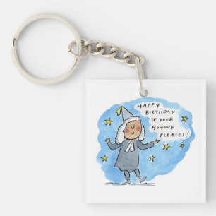 Happy Birthday if your Honour Pleases Keychain