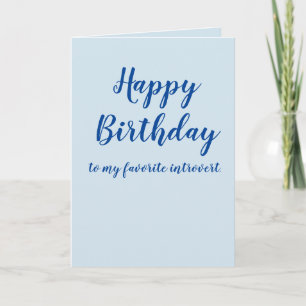 Happy Birthday introvert (customize) Card