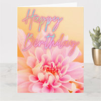 Happy Birthday Iridescent Pink Dahlia Floral Art