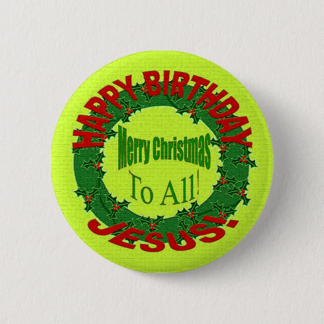 HAPPY BIRTHDAY, JESUS! 2 INCH ROUND BUTTON (Front)