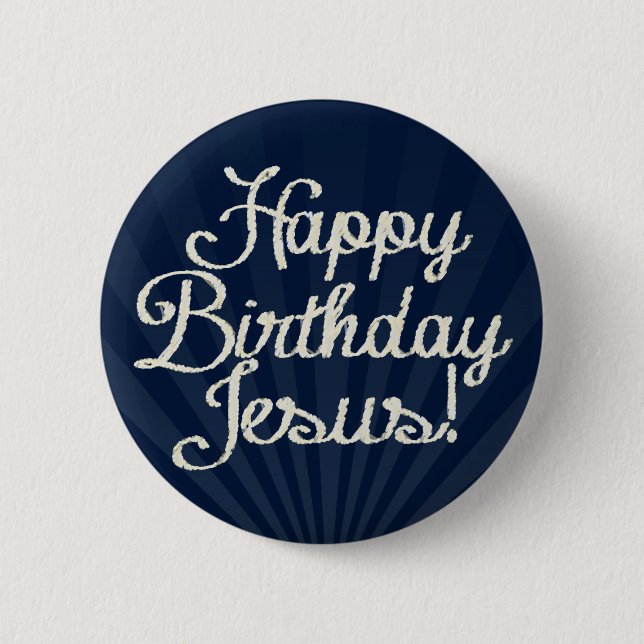 Happy Birthday Jesus 2 Inch Round Button (Front)
