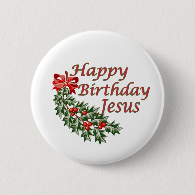 Happy Birthday Jesus 2 Inch Round Button (Front)