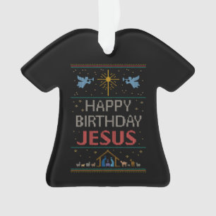 Happy Birthday Jesus Christian Christmas Sweater  Ornament