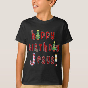 Happy Birthday Jesus Christian T-Shirt