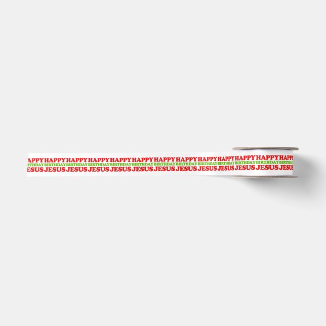 Happy Birthday Jesus -- Holiday Humour Satin Ribbon (Front)