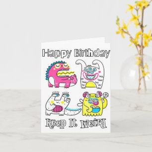 Happy Birthday   Just Keep It Weird Card