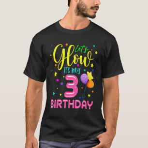 Happy Birthday Let's Glow Party It's My 3rd Birth T-Shirt