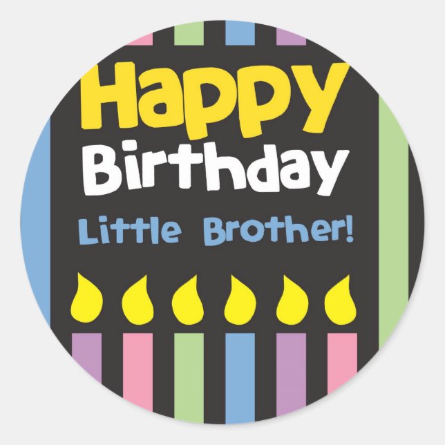Happy Birthday little Brother stripey Classic Round Sticker (Front)